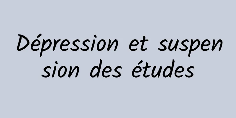 Dépression et suspension des études