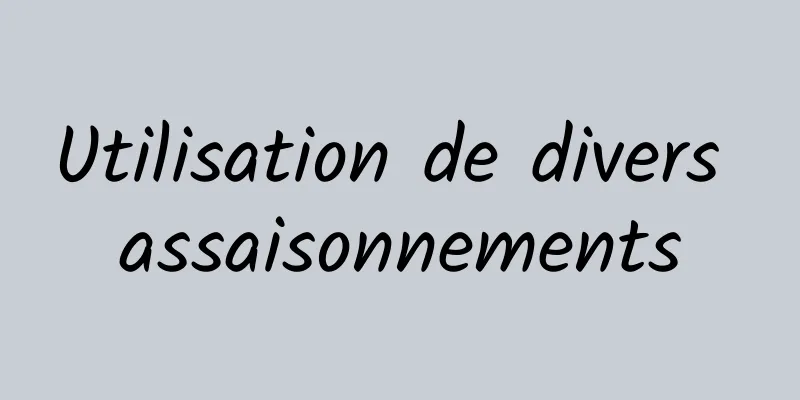 Utilisation de divers assaisonnements