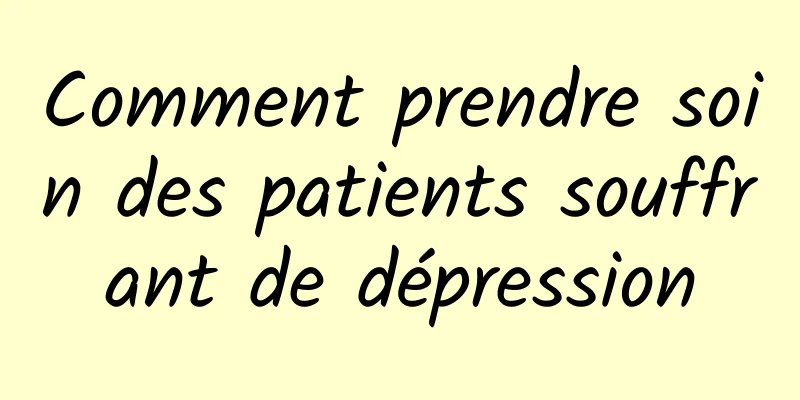 Comment prendre soin des patients souffrant de dépression