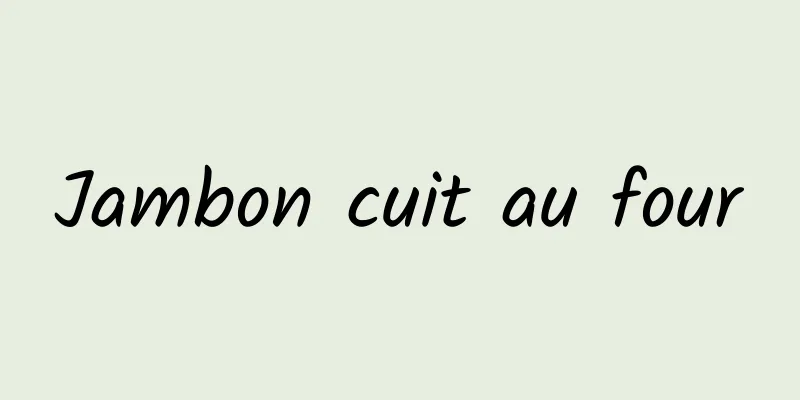 Jambon cuit au four