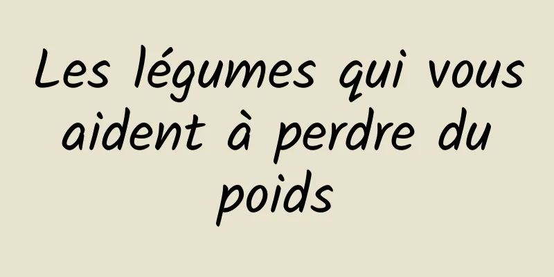 Les légumes qui vous aident à perdre du poids