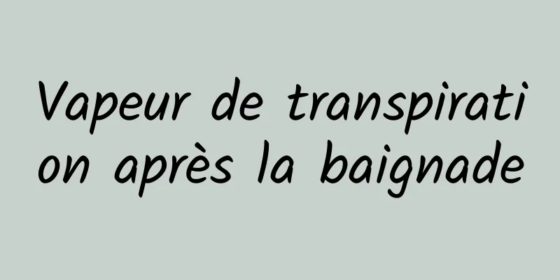 Vapeur de transpiration après la baignade