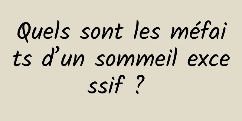 Quels sont les méfaits d’un sommeil excessif ? 