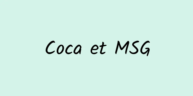 Coca et MSG