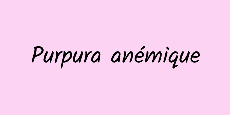 Purpura anémique