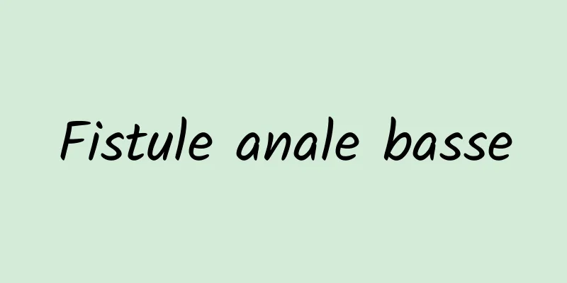 Fistule anale basse