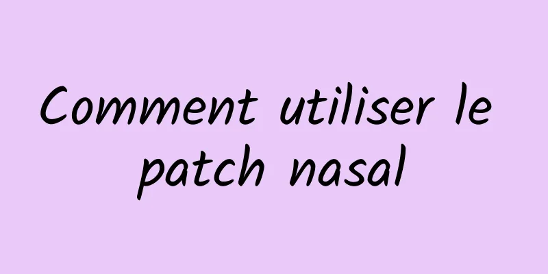 Comment utiliser le patch nasal