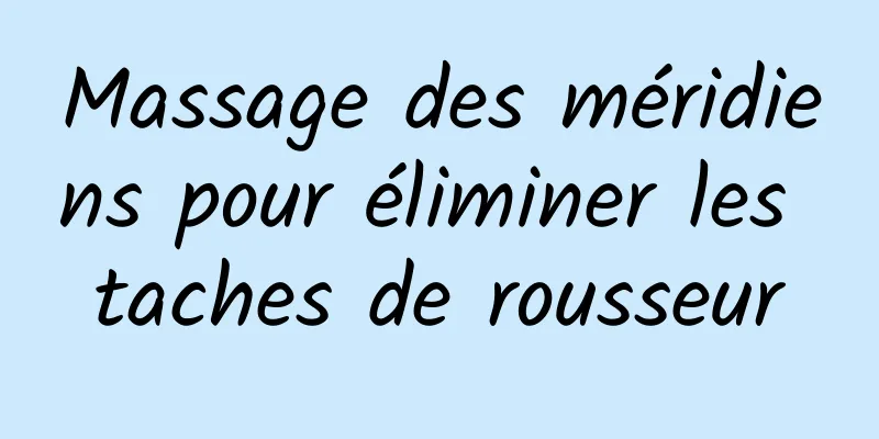 Massage des méridiens pour éliminer les taches de rousseur