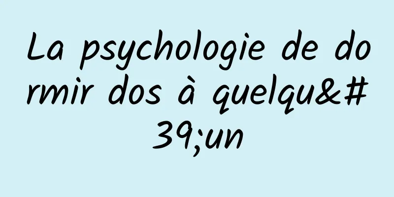 La psychologie de dormir dos à quelqu'un