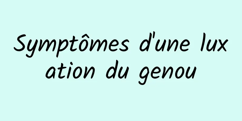 Symptômes d'une luxation du genou