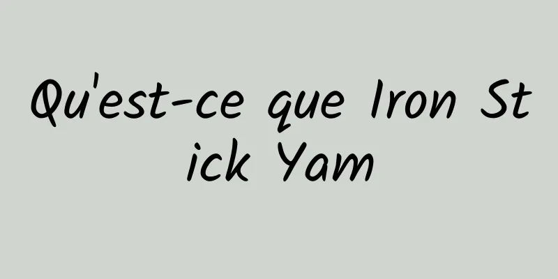 Qu'est-ce que Iron Stick Yam