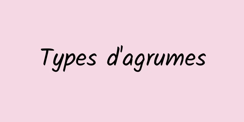 Types d'agrumes