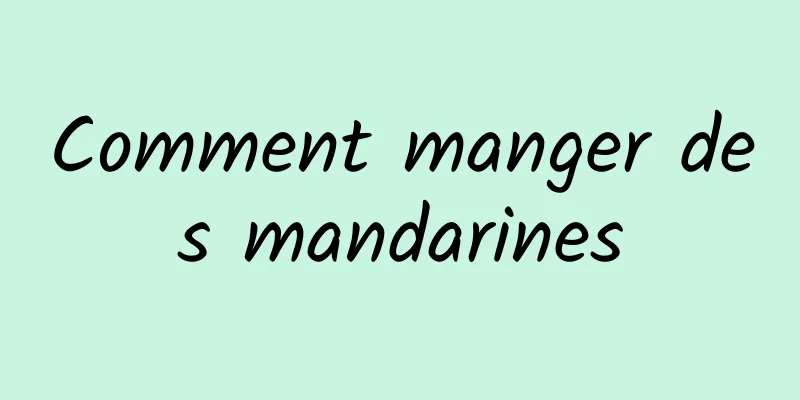 Comment manger des mandarines