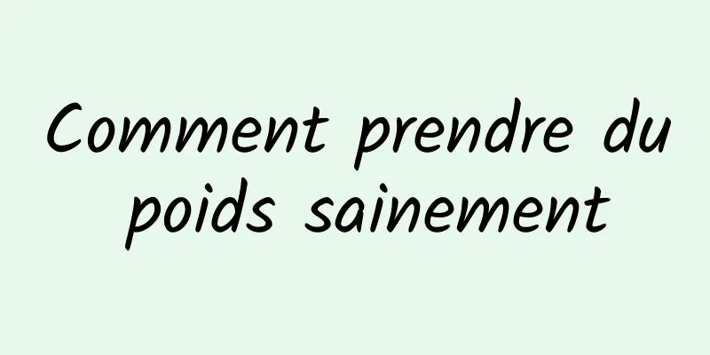 Comment prendre du poids sainement