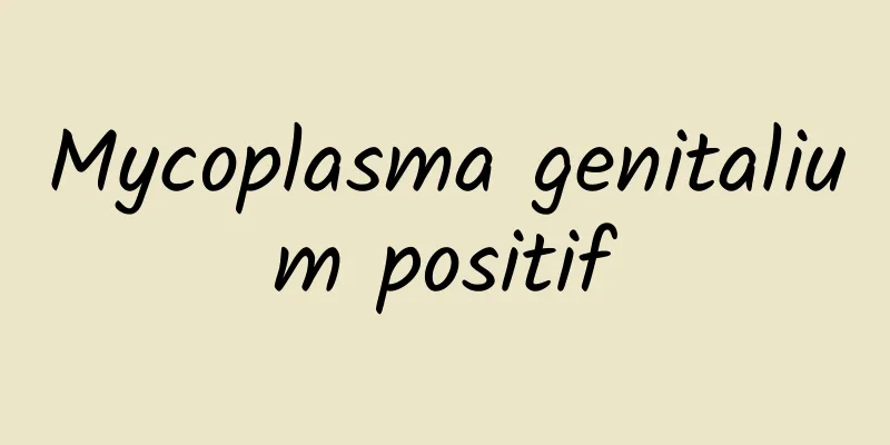 Mycoplasma genitalium positif