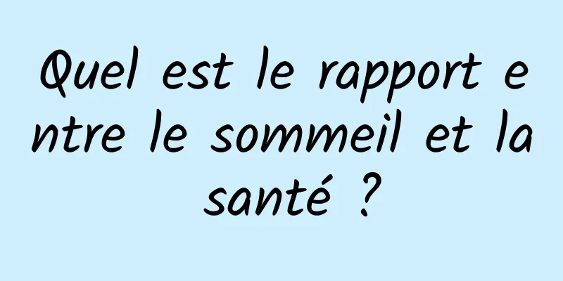 Quel est le rapport entre le sommeil et la santé ?