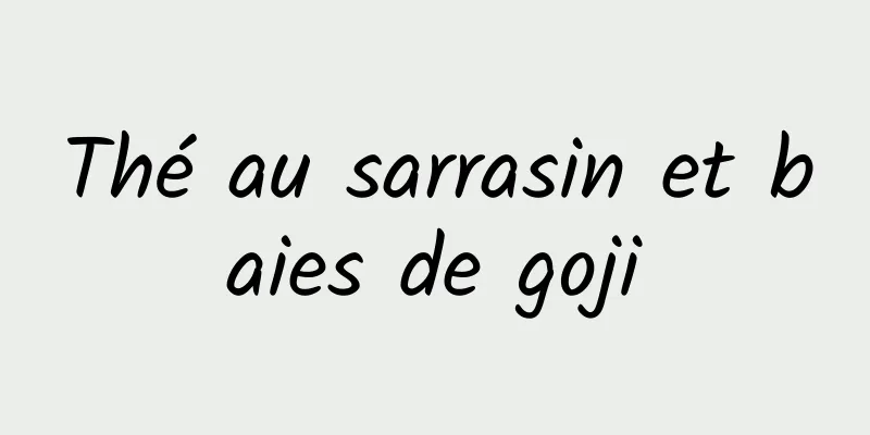 Thé au sarrasin et baies de goji