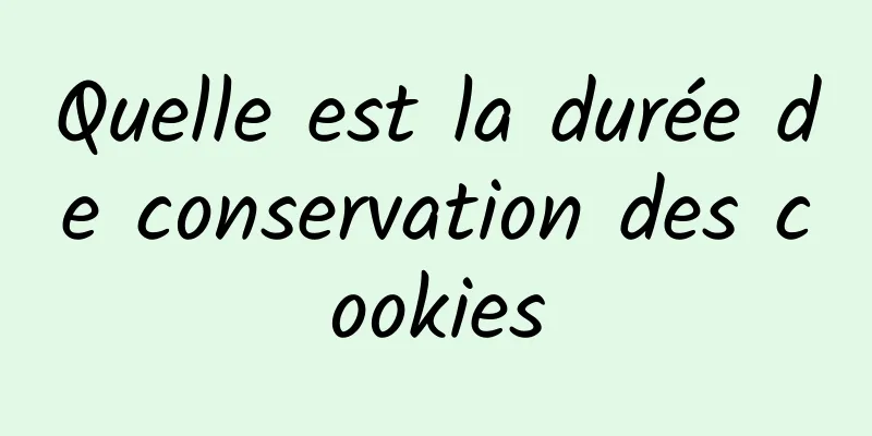 Quelle est la durée de conservation des cookies