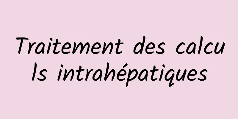 Traitement des calculs intrahépatiques