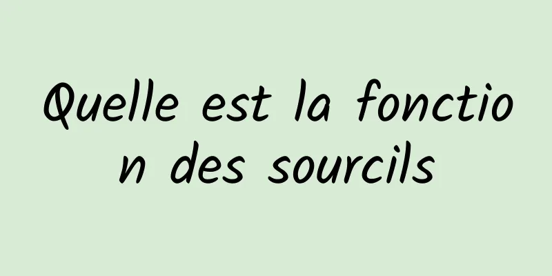 Quelle est la fonction des sourcils