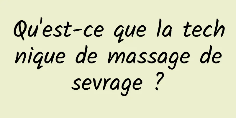 Qu'est-ce que la technique de massage de sevrage ? 