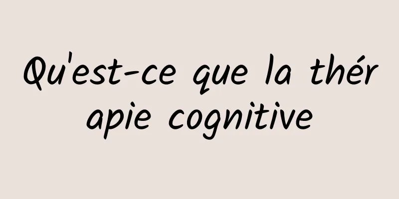 Qu'est-ce que la thérapie cognitive