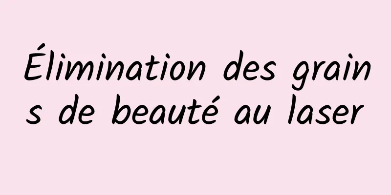 Élimination des grains de beauté au laser