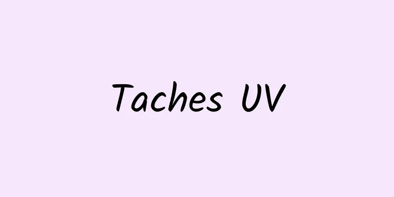 Taches UV