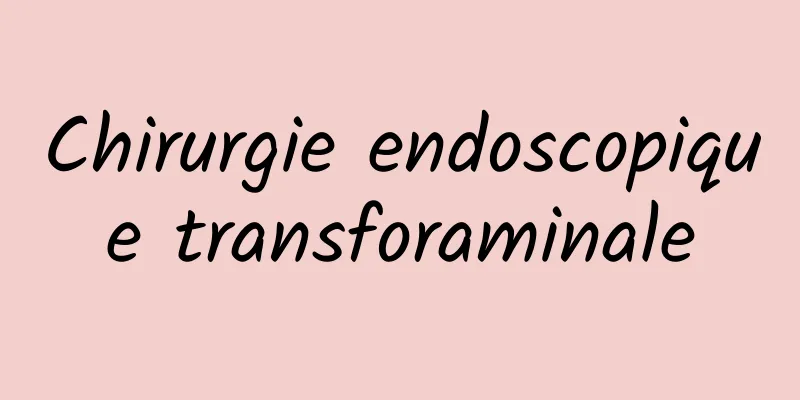 Chirurgie endoscopique transforaminale