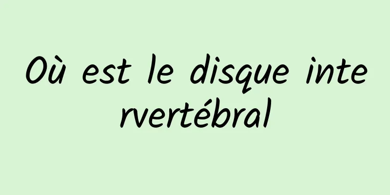 Où est le disque intervertébral