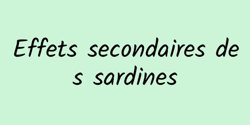 Effets secondaires des sardines