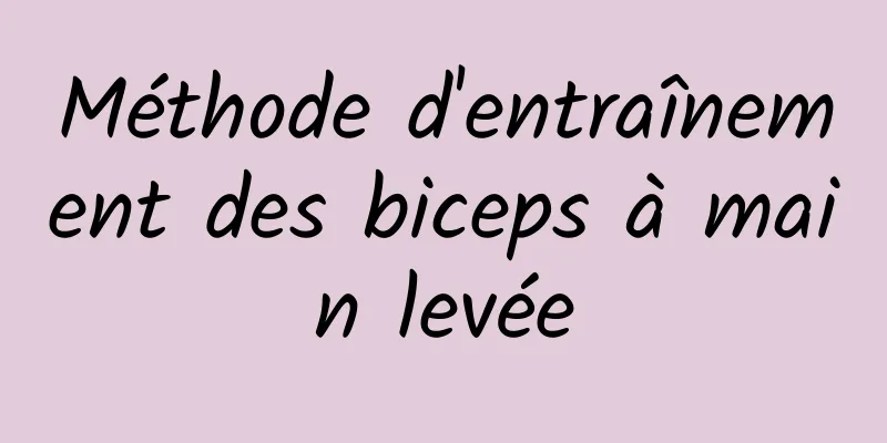 Méthode d'entraînement des biceps à main levée