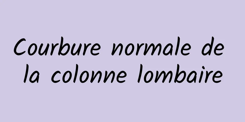 Courbure normale de la colonne lombaire