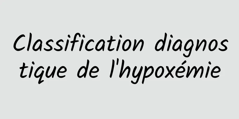 Classification diagnostique de l'hypoxémie