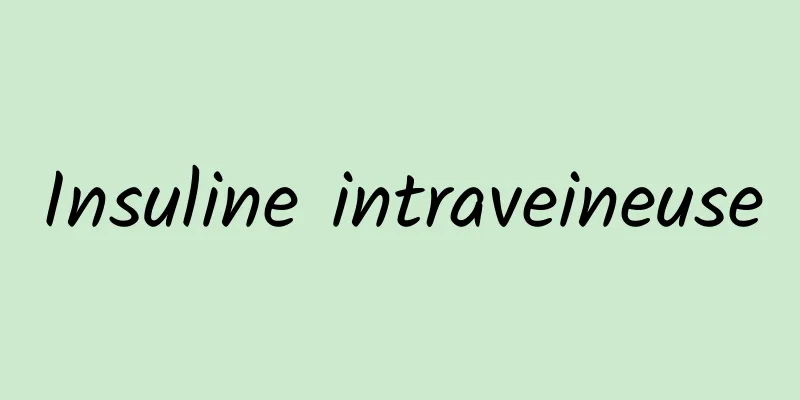 Insuline intraveineuse