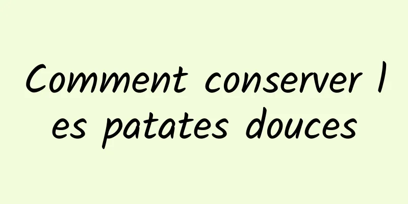 Comment conserver les patates douces