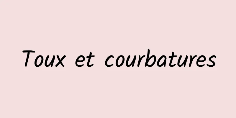 Toux et courbatures