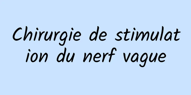 Chirurgie de stimulation du nerf vague