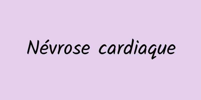 Névrose cardiaque