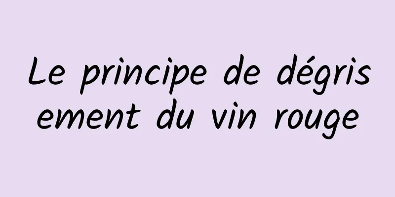 Le principe de dégrisement du vin rouge