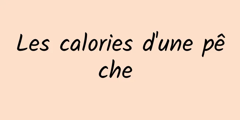 Les calories d'une pêche 