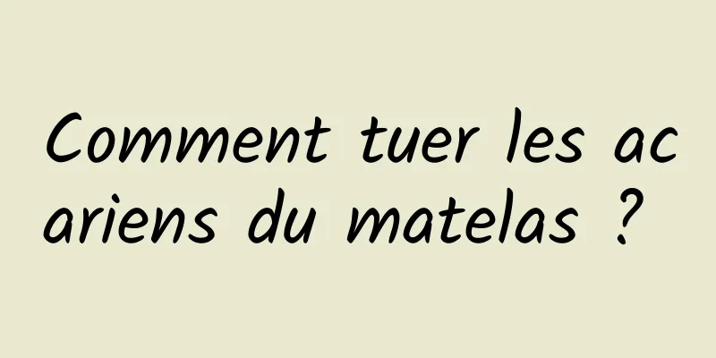 Comment tuer les acariens du matelas ? 