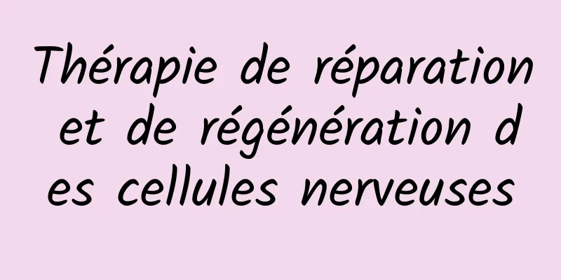 Thérapie de réparation et de régénération des cellules nerveuses