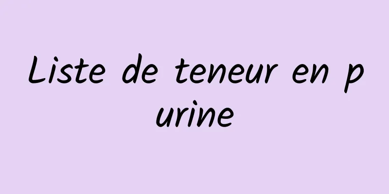 Liste de teneur en purine