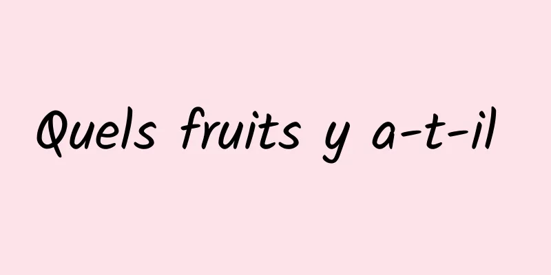 Quels fruits y a-t-il 