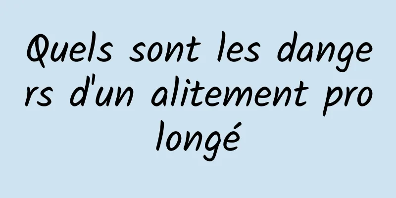 Quels sont les dangers d'un alitement prolongé