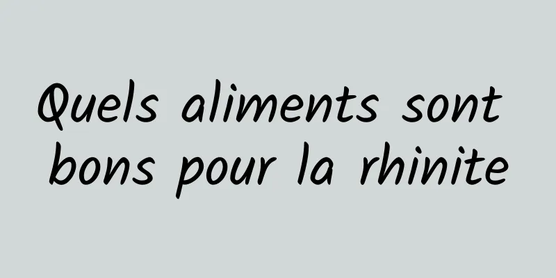 Quels aliments sont bons pour la rhinite