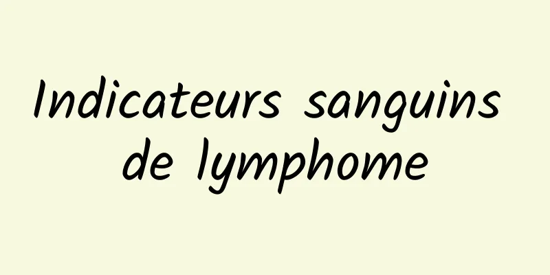 Indicateurs sanguins de lymphome