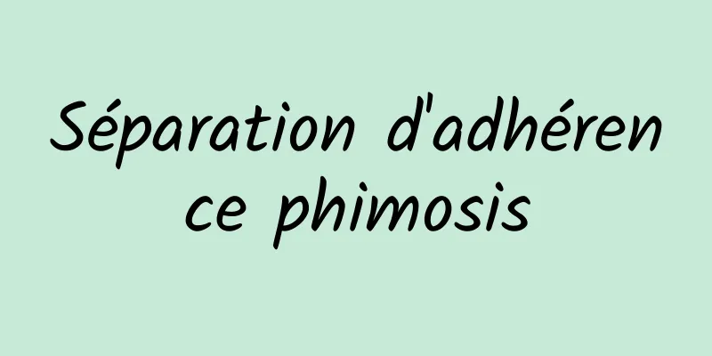 Séparation d'adhérence phimosis