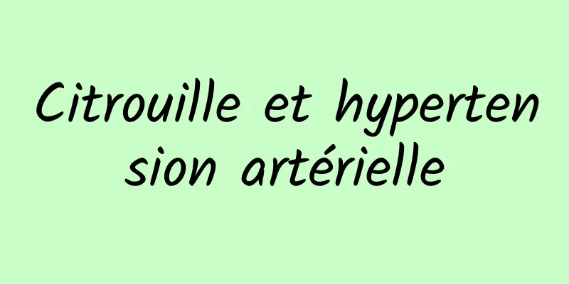 Citrouille et hypertension artérielle